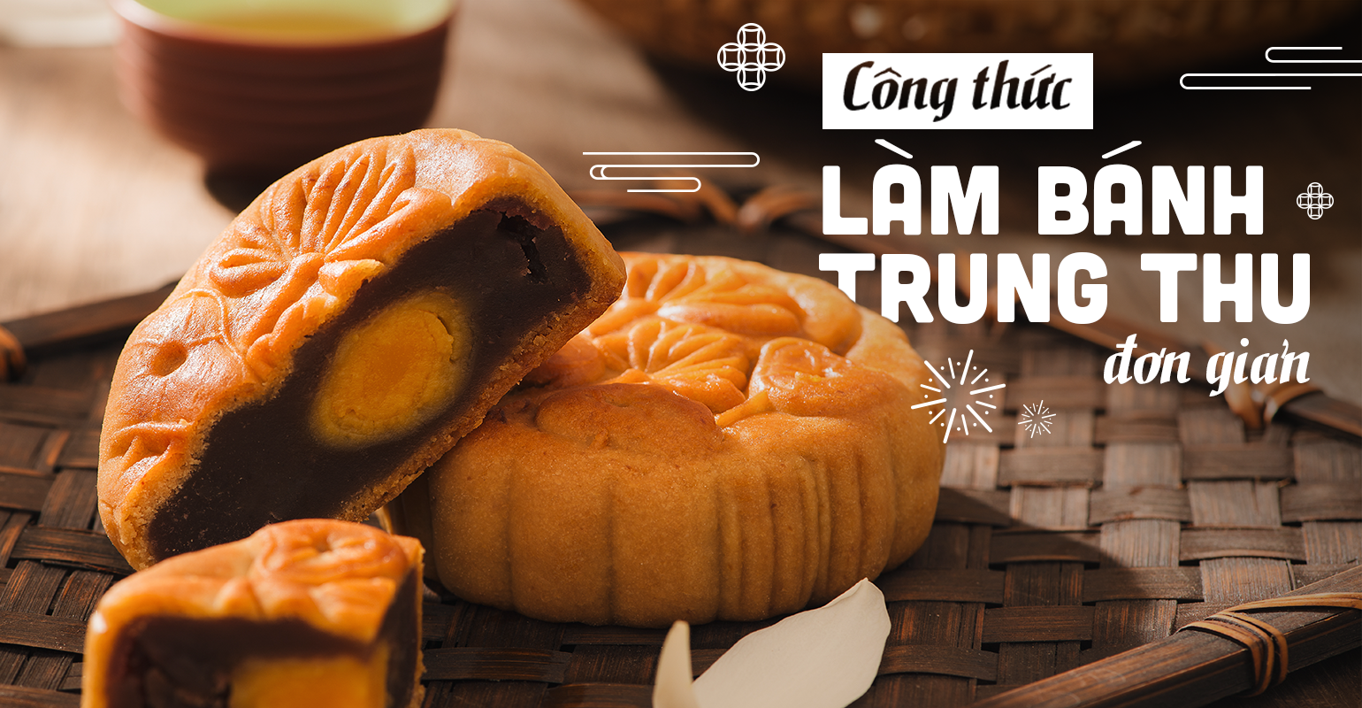 Công Thức Làm Bánh Trung Thu Việt Nam Đơn Giản Tại Nhà